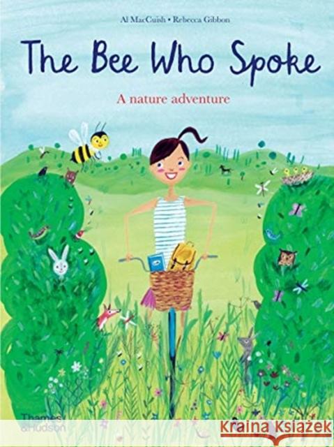 The Bee Who Spoke: A nature adventure Rebecca Gibbon 9780500652497 Thames & Hudson Ltd - książka