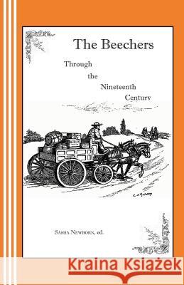 The Beechers Through the Nineteenth Century: A Radio Play Sasha Newborn 9780942208443 Bandanna Books - książka