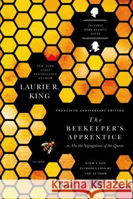 The Beekeeper's Apprentice: Or, on the Segregation of the Queen Laurie R. King 9781250050113 Picador USA - książka