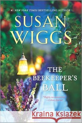 The Beekeeper's Ball Susan Wiggs 9780778319009 Mira Books - książka