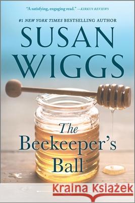 The Beekeeper's Ball Susan Wiggs 9780778331728 Mira Books - książka