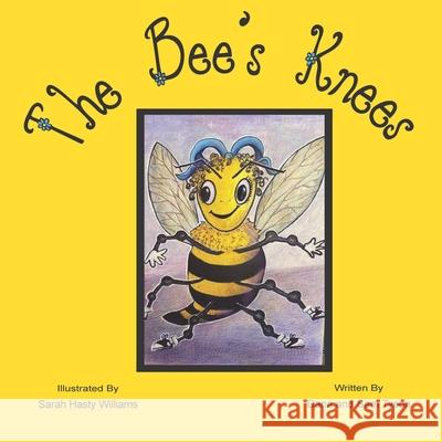 The Bee's Knees Sam Tracey Tyson Sarah Hasty Williams Dana Sullivan Tyson 9780578694740 Banbh Books - książka