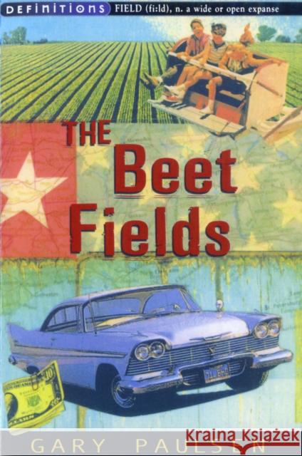 The Beet Fields Gary Paulsen 9780099439653 RANDOM HOUSE CHILDREN'S BOOKS - książka