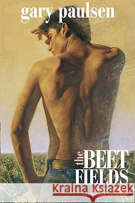 The Beet Fields: Memories of a Sixteenth Summer Gary Paulsen 9780375873058 Delacorte Press Books for Young Readers - książka