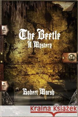 The Beetle: A Mystery Robert Marsh 9781329936768 Lulu.com - książka