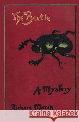 The Beetle: A Mystery (Valancourt Classics) Marsh, Richard 9781934555491 Valancourt Books - książka