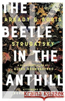 The Beetle in the Anthill Arkady Strugatsky Boris Strugatsky Olena Bormashenko 9781641606783 Chicago Review Press - książka