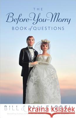 The Before-You-Marry Book of Questions Bill Farrel Pam Farrel 9780736951470 Harvest House Publishers - książka