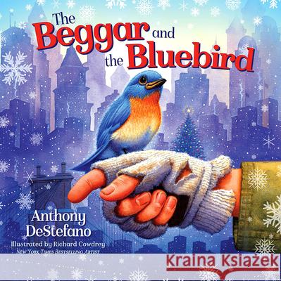 The Beggar and the Bluebird DeStefano, Anthony 9781644135150 Sophia - książka