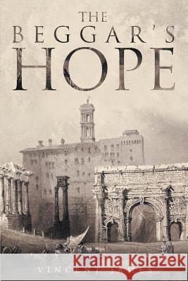 The Beggar's Hope Vincent James 9781682897607 Page Publishing, Inc. - książka