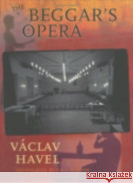 The Beggar's Opera Vaclav Havel 9780801438332 Cornell University Press - książka