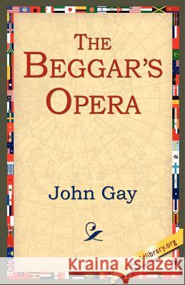 The Beggar's Opera John Gay 9781595406651 1st World Library - książka