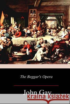 The Beggar's Opera John Gay 9781977976741 Createspace Independent Publishing Platform - książka