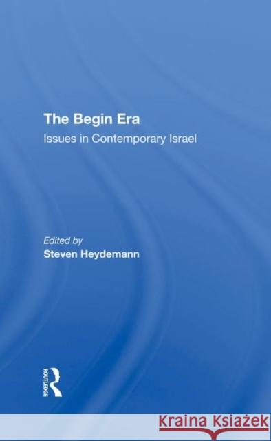 The Begin Era: Issues in Contemporary Israel Newsom, Jean 9780367290313 Taylor and Francis - książka