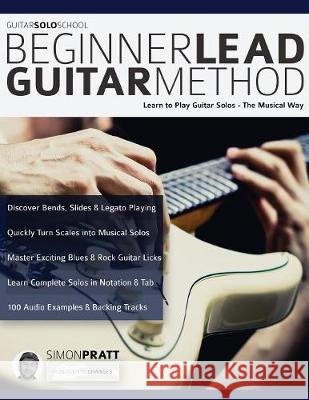 The Beginner Lead Guitar Method Simon Pratt Joseph Alexander Tim Pettingale 9781789330595 WWW.Fundamental-Changes.com - książka