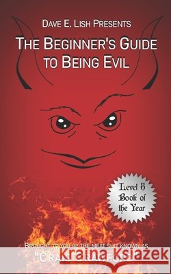 The Beginner's Guide to Being Evil Crawford Craig Crawford 9798450691848 Independently published - książka