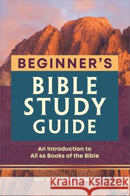 The Beginner's Bible Study Guide: An Introduction to All 66 Books of the Bible Cameron Trimble 9781638787136 Callisto - książka