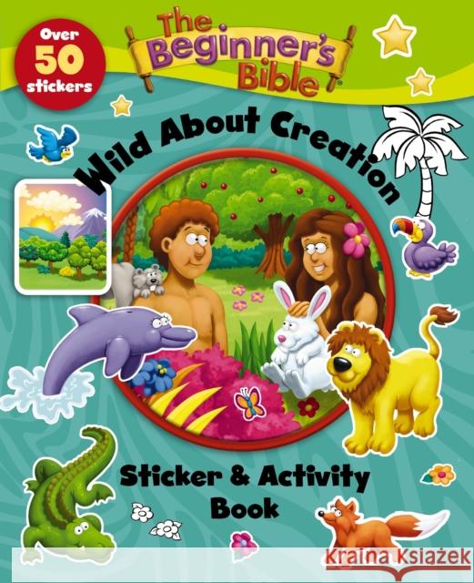 The Beginner's Bible Wild About Creation Sticker and Activity Book The Beginner's Bible 9780310747055 Zondervan - książka