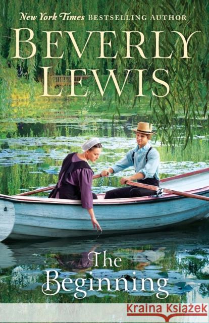 The Beginning Beverly Lewis 9780764237508 Bethany House Publishers - książka