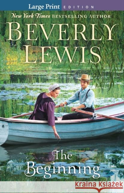 The Beginning Beverly Lewis 9780764237522 Bethany House Publishers - książka