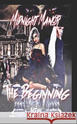 The Beginning: Midnight Manor Nicole Tillery-Wolf 9781088915967 Independently Published - książka