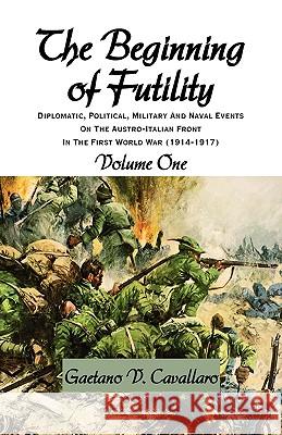 The Beginning of Futility Gaetano V. Cavallaro 9781401084257 Xlibris Corporation - książka