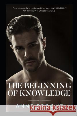 The Beginning of Knowledge Anne Brooke   9781520248325 Independently Published - książka