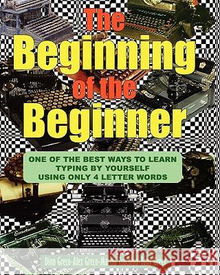 The Beginning Of The Beginner Greco, Alex 9781439224717 Booksurge Publishing - książka