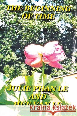 The Beginning of Time Hue Van Le Julie Phan Le 9781480908888 Dorrance Publishing Co. - książka