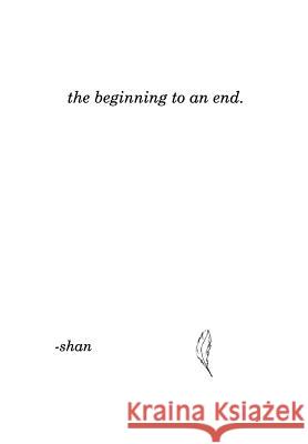 The beginning to an end. Shan 9781366128270 Blurb - książka