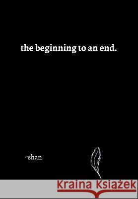 The beginning to an end. Shan 9781366312280 Blurb - książka