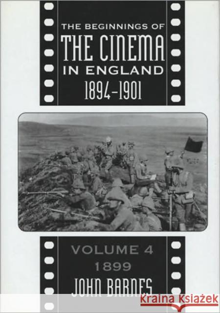 The Beginnings of the Cinema in England, 1894-1901: Volume 2: 1897 Barnes, John 9780859895194 University of Exeter Press - książka