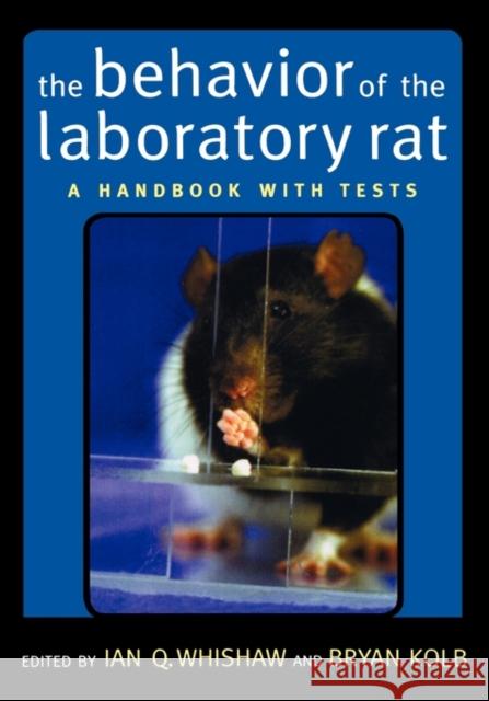 The Behavior of the Laboratory Rat: A Handbook with Tests Whishaw, Ian Q. 9780195162851 Oxford University Press - książka