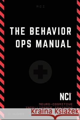 The Behavior Operations Manual: Neuro-Cognitive Intelligence Chase Hughes 9781735141640 Evergreen Press (AL) - książka
