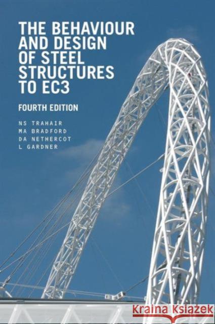 The Behaviour and Design of Steel Structures to Ec3 Trahair, N. S. 9780415418669  - książka