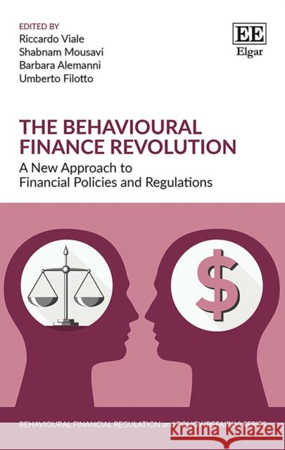 The Behavioural Finance Revolution: A New Approach to Financial Policies and Regulations Riccardo Viale Shabnam Mousavi Barbara Alemanni 9781788973052 Edward Elgar Publishing Ltd - książka