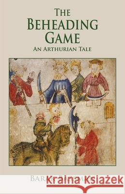 The Beheading Game Barak a. Bassman 9781951744724 Telemachus Press, LLC - książka