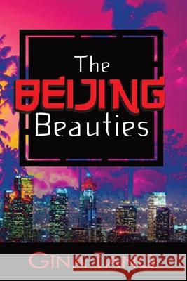 The Beijing Beauties Gina Tang 9781978252226 Createspace Independent Publishing Platform - książka