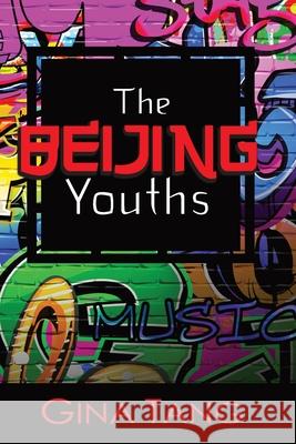 The Beijing Youths Gina Tang 9781978251847 Createspace Independent Publishing Platform - książka