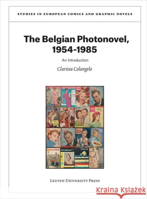 The Belgian Photonovel, 1954-1985: An Introduction Clarissa Colangelo 9789462703704 Leuven University Press - książka