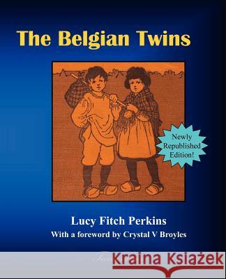 The Belgian Twins Lucy Fitch Perkins Lucy Fitch Perkins Crystal V. Broyles 9781934610015 Bluewater Publishing - książka