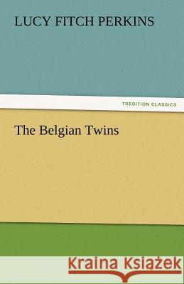 The Belgian Twins  9783842452701 tredition GmbH - książka