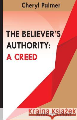 The Believer's Authority Antonio Hurt Cheryl Palmer 9781984986856 Createspace Independent Publishing Platform - książka