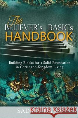The Believer's Basics Handbook Sadira Davis 9781736584217 Starlamb Press - książka