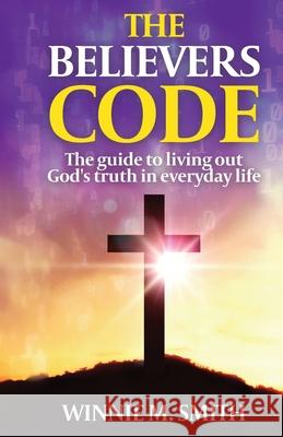 The Believers Code Winnie M. Smith 9781778095191 Rmki Publishing - książka