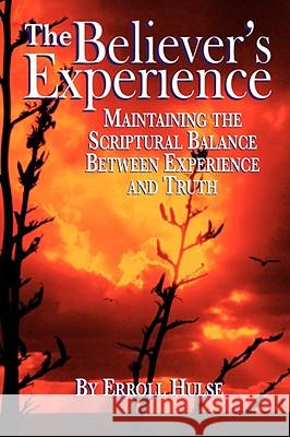 The Believer's Experience Erroll Hulse 9780974236599 Audubon Press - książka