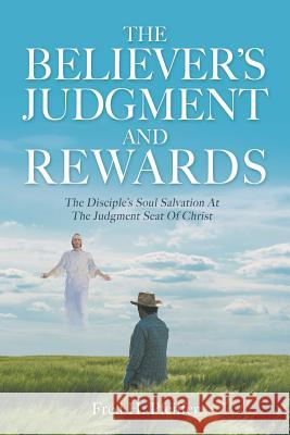 The Believer's Judgment and Rewards Fred H. Pfeiffer 9781545609583 Xulon Press - książka