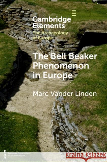 The Bell Beaker Phenomenon in Europe: A Harmony of Difference Marc Vande 9781009496865 Cambridge University Press - książka