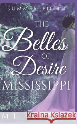 The Belles of Desire, Mississippi M L Bullock 9781976782497 Independently Published - książka