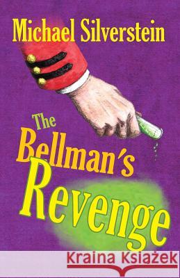 The Bellman's Revenge Michael Silverstein Kay Wood Kay Wood 9781480105737 Createspace - książka